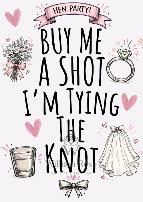 Buy Me a Shot I'm Tying the Knot Hen Party Welcome Sign Editable Template (Digital Download Only)
